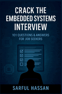 Crack the Embedded Systems Interview: 101 Questions & Answers for Job Seekers