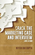 Crack the Marketing Case and Interview Like A CMO