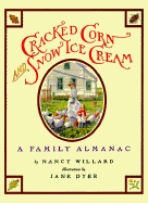 Cracked Corn and Snow Ice Cream: A Family Almanac