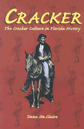 Cracker: Cracker Culture in Florida History