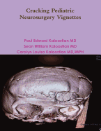 Cracking Pediatric Neurosurgery Vignettes