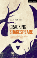 Cracking Shakespeare: A Hands-On Guide for Actors and Directors + Video