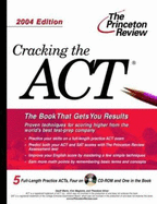 Cracking the ACT with Sample Tests on CD-ROM, 2004 Edition