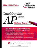 Cracking the AP Biology Exam, 2004-2005 Edition