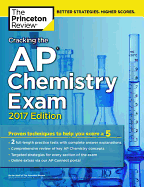 Cracking the AP Chemistry Exam, 2017 Edition: Proven Techniques to Help You Score a 5