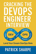 Cracking the DevOps Engineer Interview: Land your Next DevOps Engineer Role