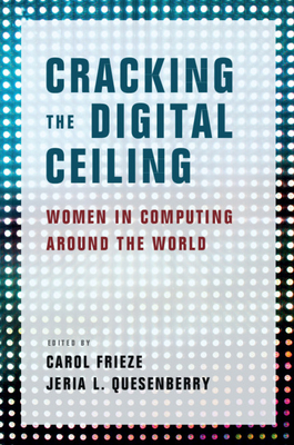Cracking the Digital Ceiling - Frieze, Carol (Editor), and Quesenberry, Jeria L (Editor)