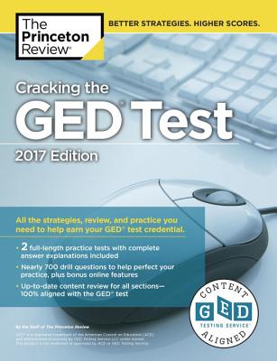 Cracking the GED Test with 2 Practice Tests, 2017 Edition - Princeton Review