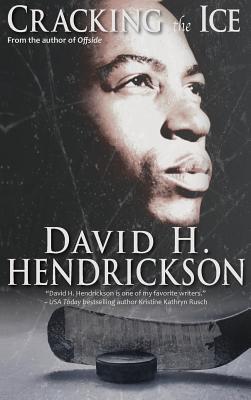 Cracking the Ice - Hendrickson, David H