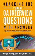 Cracking the Popular Qa Interview Questions with Answer: 135 Quality Assurance / Testing Interview Questions