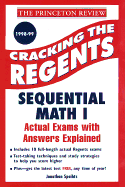Cracking the Regents Exams: Sequential Math I 1998-99 Edition