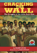 Cracking the Wall: The Struggles of the Little Rock Nine