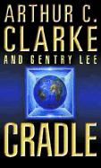 Cradle - Clarke, Arthur Charles, and Lee, Gentry