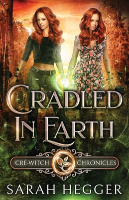 Cradled In Earth - Hegger, Sarah