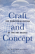 Craft and Concept: The Rematerialization of the Art Object