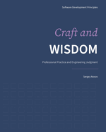Craft and Wisdom: Professional Practice and Engineering Judgment