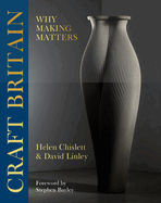 Craft Britain: Why Making Matters