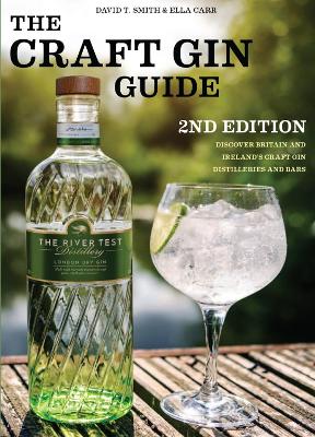 Craft Gin Guide - Smith, David T., and Carr, Ella