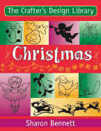 Crafter's Design Library: Christmas - Bennett, Sharon