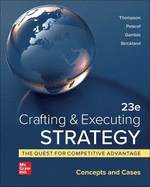 Crafting and Executing Strategy: The Quest for Competitive Advantage: Concepts and Cases