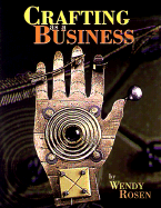 Crafting as a Business - Rosen, Wendy
