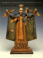 Crafting Devotions: Tradition in Contemporary New Mexico Santos