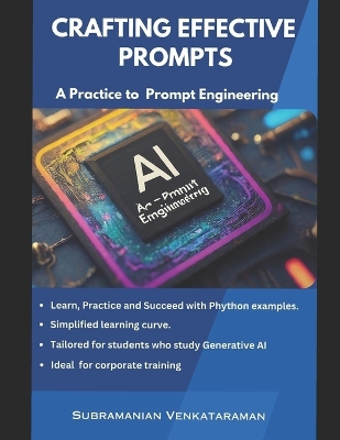 Crafting Effective Prompts: A Practice to Prompt Engineering - Venkataraman, Subramanian