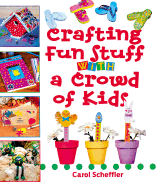 Crafting Fun Stuff with a Crowd of Kids