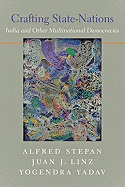 Crafting State-Nations: India and Other Multinational Democracies