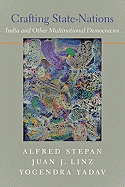 Crafting State Nations: India and Other Multinational Democracies