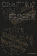 Crafting the Facade: Stone, Brick, Wood