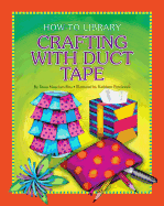 Crafting with Duct Tape