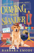 Crafting with Slander: A Gasper's Cove Cozy Mystery, Book 3