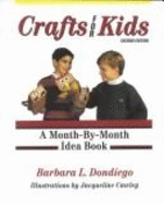 Crafts for Kids: A Month-By-Month Idea Book