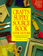 Crafts Supply Sourcebook: The Comprehensive Shop-By-Mail Guide for Thousands of Craft Materials