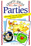 Crafty Ideas for Parties - Daitz, Myrna, and Montgomery, Margaret (Editor)