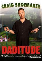 Craig Shoemaker: Daditude