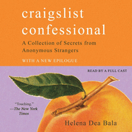 Craigslist Confessional: A Collection of Secrets from Anonymous Strangers