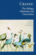 Cranes: Their Biology, Husbandry, and Conservation