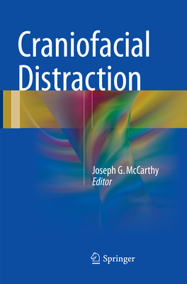 Craniofacial Distraction - McCarthy, Joseph G (Editor)
