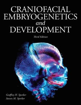 Craniofacial Embryogenetics and Development - Sperber, Geoffrey H., and Sperber, Steven M.