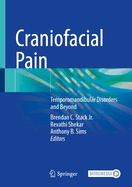 Craniofacial Pain: Temporomandibular Disorders and Beyond