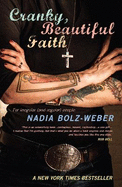 Cranky, Beautiful Faith: For Irregular (and Regular) People