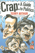 Crap: A Guide to Politics