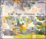 Cras, Reger, Dohn�nyi, Kod�ly