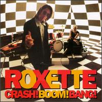Crash! Boom! Bang! - Roxette