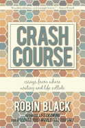 Crash Course: Essays from Where Writing and Life Collide