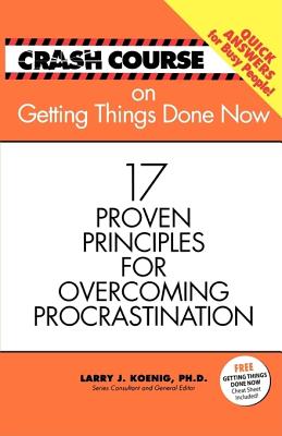 Crash Course: Getting Things Done Now - Gilroy, Mark