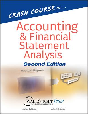 Crash Course in Accounting and Financial Statement Analysis - Feldman, Matan, and Libman, Arkady