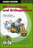 Crash Course: Rheumatology and Orthopaedics - Coote, Annabel, and Haslam, Paul
